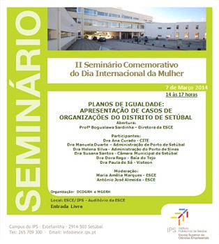 Setúbal - Escola Superior de Ciências Empresariais do IPS assinala Dia Internacional da Mulher Igualdade de oportunidades é o tema central em debate