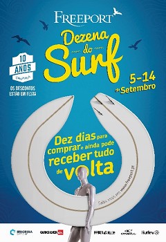 Alcochete - Freeport comemoração do seu 10º aniversário ‘Dezena do Surf’ com descontos até 80% e devolução do valor gasto em compras aos melhores clientes