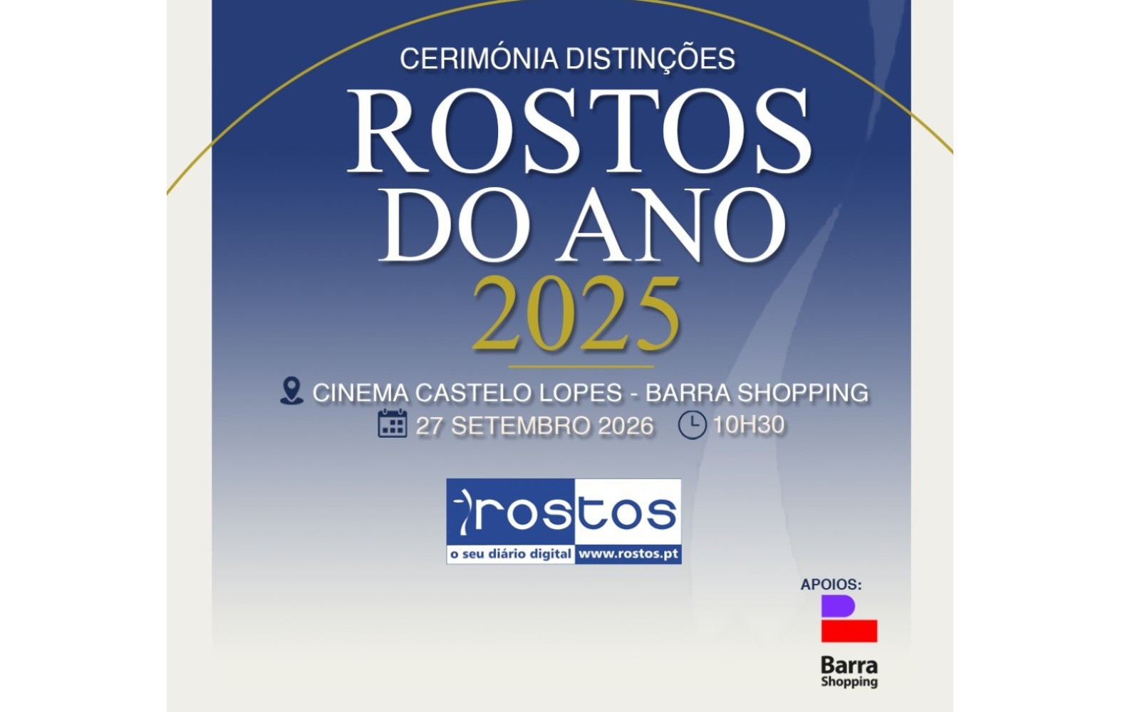 No Barra Shopging – Sala de Cinema Castello Lopes Cerimónia Distinções Rostos do Ano 2025 27 de setembro – 10h30