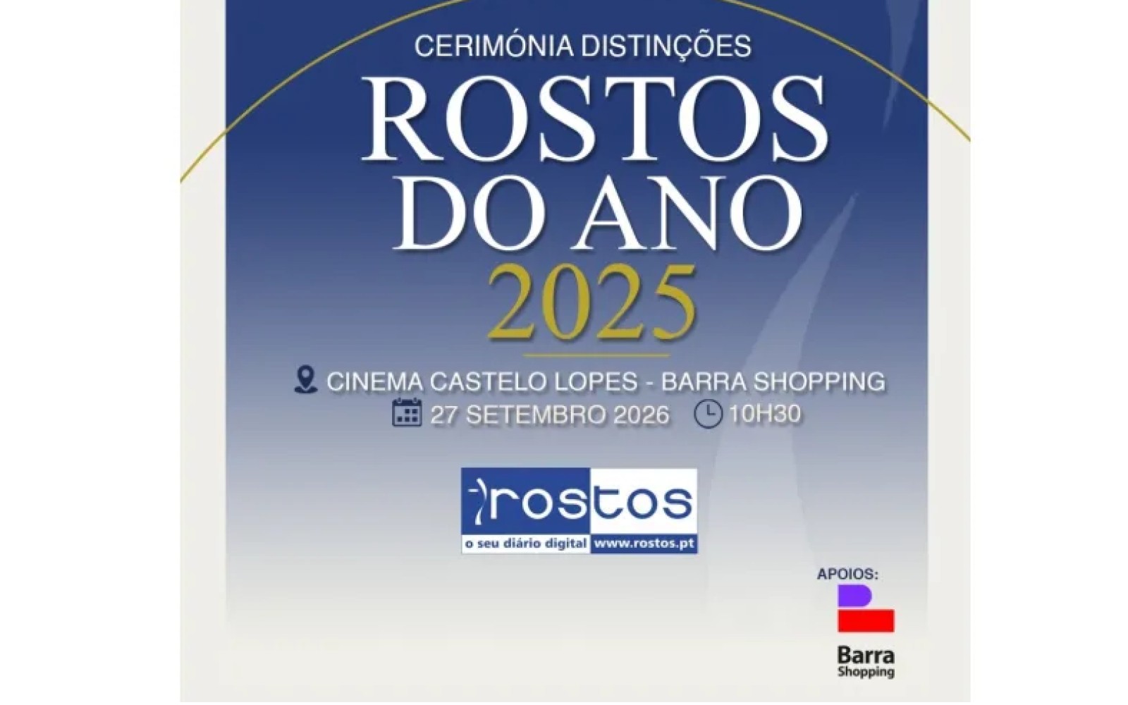 No Barra Shopging – Sala de Cinema Castello Lopes Cerimónia Distinções Rostos do Ano 2025 Hoje dia 27 de setembro – 10h30