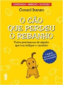 O CÃO QUE PERDEU O REBANHO Descobrir e potenciar talentos em épocas difíceis