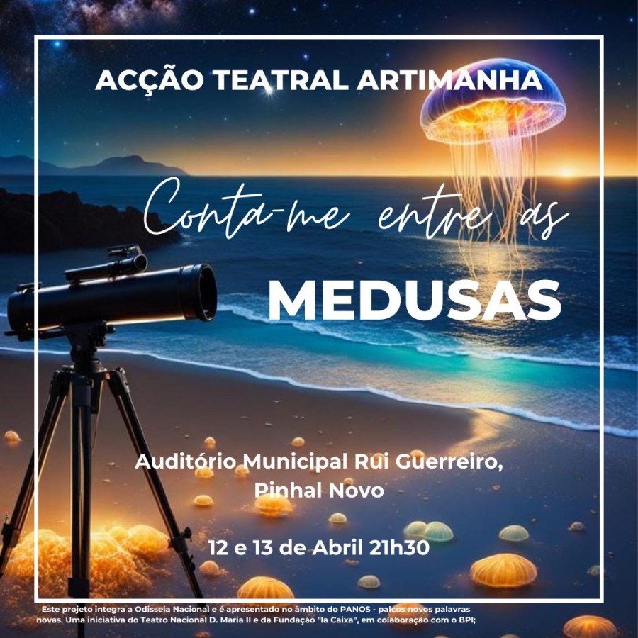 Palmela - No Auditório Municipal Rui Guerreiro no Pinhal Novo Teatro Artimanha estreia "Conta-me entre as Medusas"