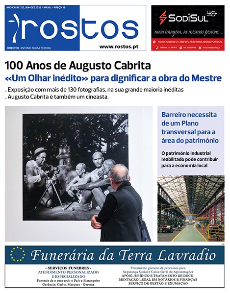 BARREIRO - Edição impressa do jornal ROSTOS está na rua Destaque 100 Anos de Augusto Cabrita – um olhar inédito para dignificar o Mestre
