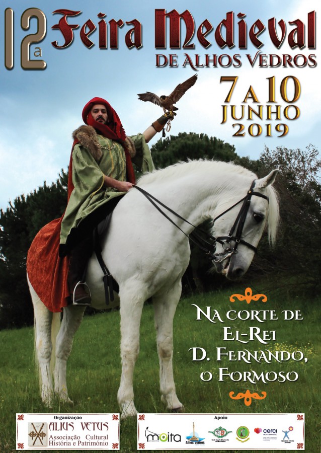 Moita - 12ª Feira Medieval de Alhos Vedros Tema o curto reinado de D. Fernando