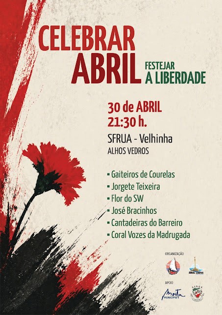 MOITA - Círculo de Animação Cultural de Alhos Vedros Celebrar Abril! Festejar a Liberdade!
