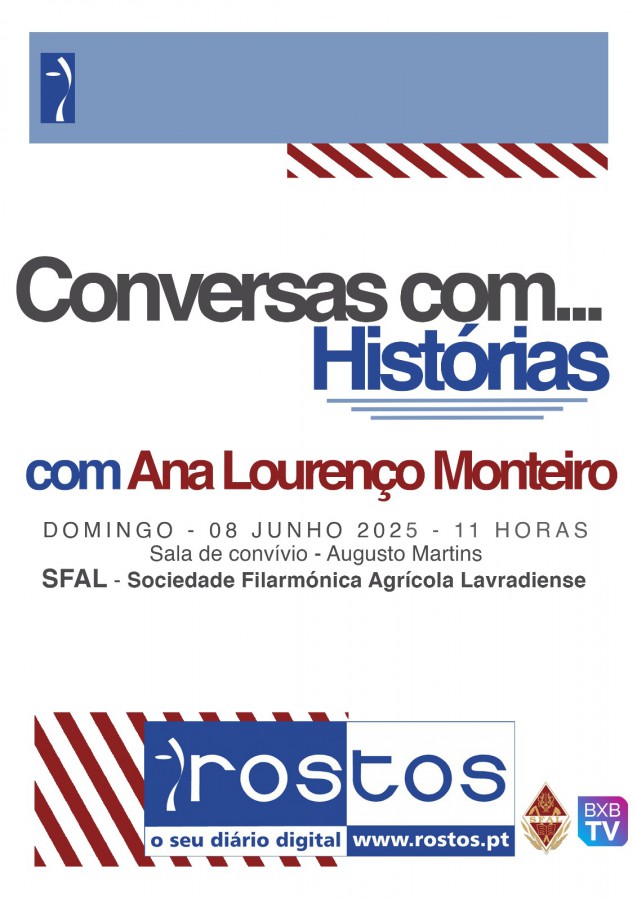 BARREIRO – Na SFAL Sociedade Filarmónica Agrícola Lavradiense Ana Lourenço Monteiro participa no Ciclo de «Conversas com…Histórias» . Dia 8 de Junho - 11 horas