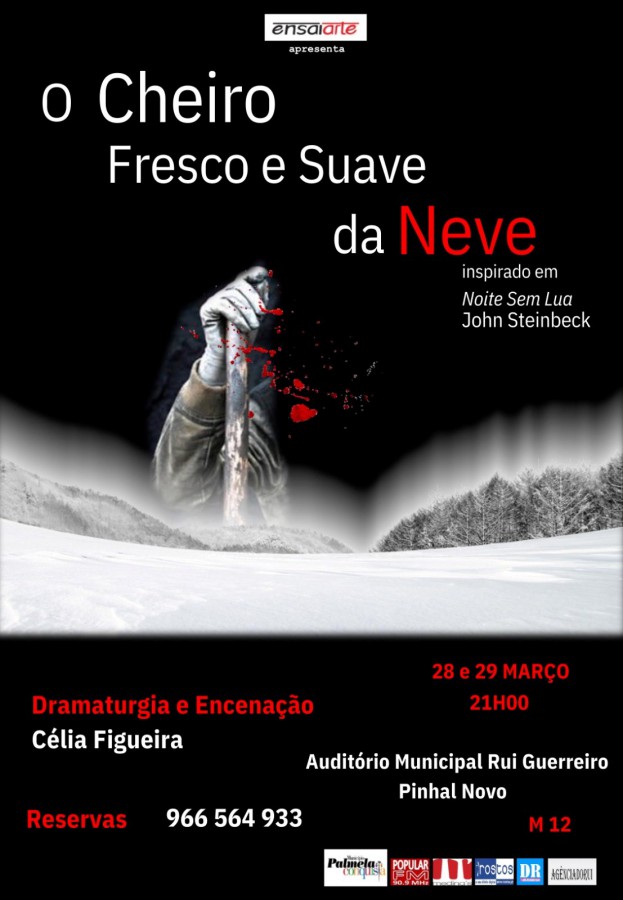 PALMELA - No Auditório Municipal Rui Guerreiro em Pinhal Novo O Cheiro Fresco e Suave da Neve" de John Steinbeck volta a cena