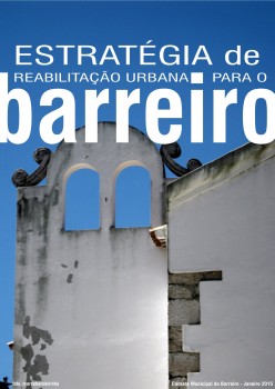 Barreiro - Área de Reabilitação Urbana Aumentam os Prédios potencialmente elegíveis para fundos comunitários
