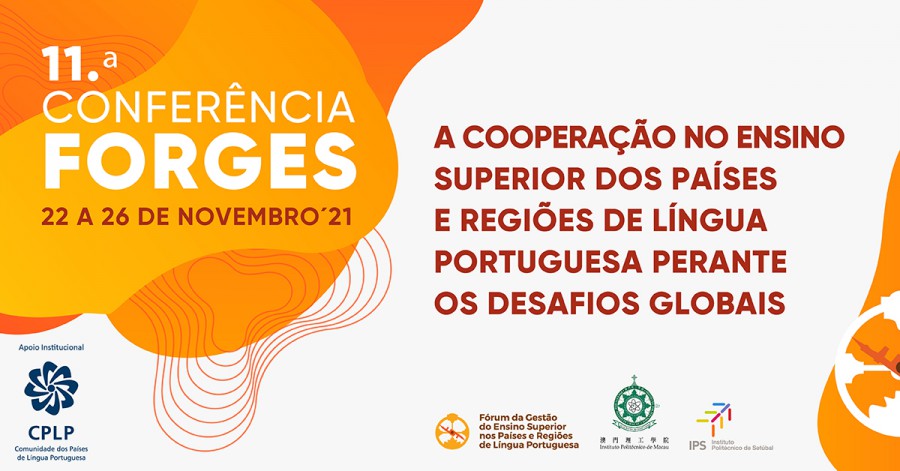IP Setúbal acolhe debate sobre cooperação no Ensino Superior de língua portuguesa Ministro Manuel Heitor no arranque da 11ª Conferência FORGES