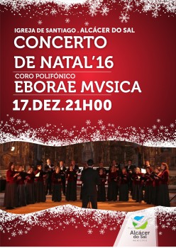 Tradicional concerto de natal em Alcácer do Sal Atuação do Coro Polifónico Eborae Mvsica