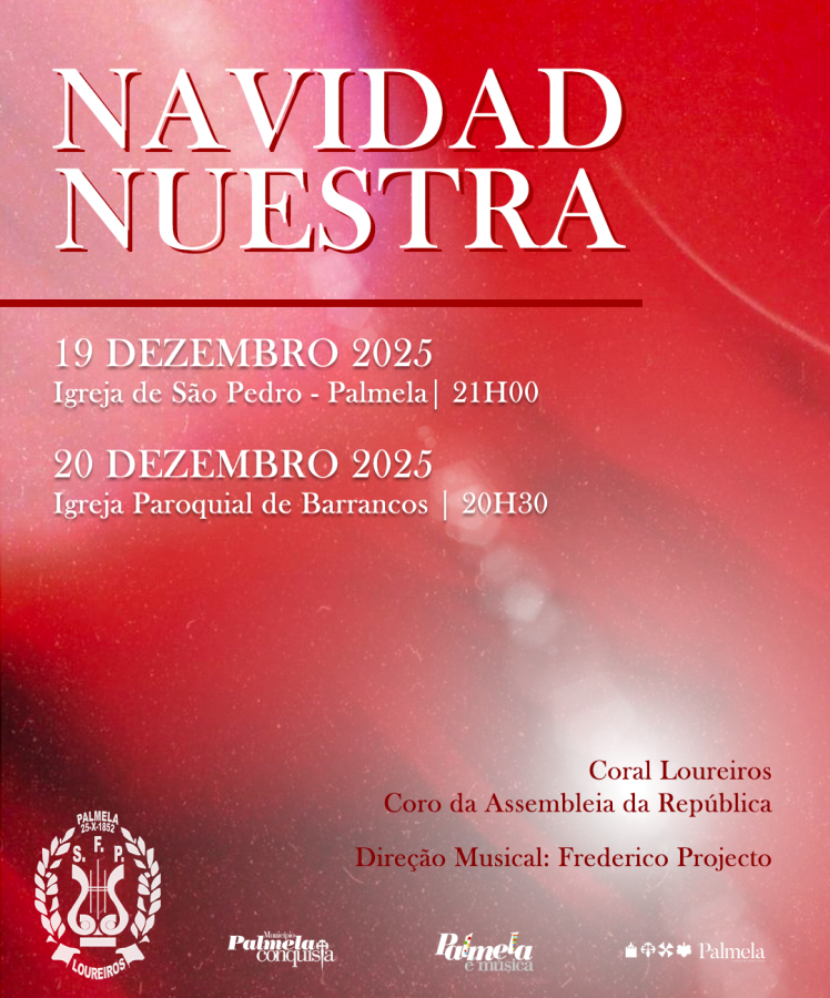 Palmela - Escola de Música Loureiros Concerto «Navidad Nuestra« na Igreja de S. Pedro . Dia 19 dezembro - 21 horas