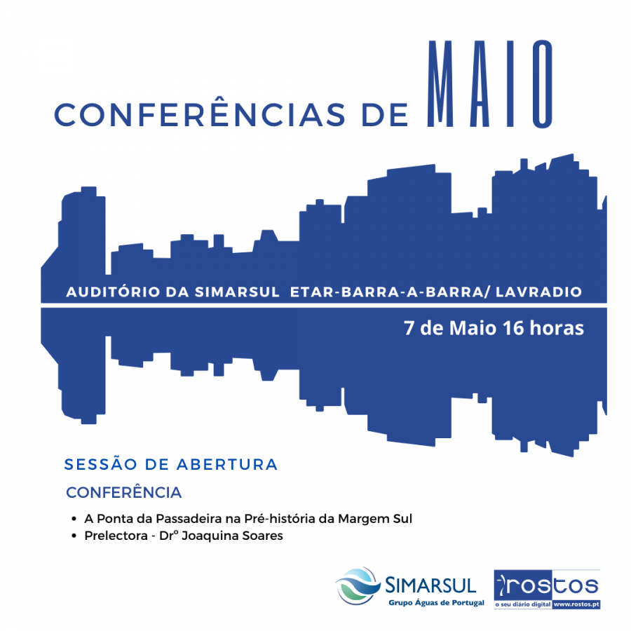 Conferências de Maio no Auditório da Simarsul- ETAR Barreiro / Moita A Ponta da Passadeira na Pré-história da Margem Sul