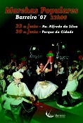 Marchas Populares Barreiro 2007 “Se as tradições não forem acarinhadas e incentivadas acabam por morrer”