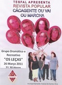 Grupo Dramático e Recreativo "Os Leças" - Barreiro Revista Popular "Cácagente ou vai ou marcha"