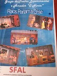 Revista à Portuguesa «Raios partam a crise» - Barreiro Grupo de Teatro Experimental Amador «O Norte» na SFAL