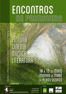 No Moinho de Maré de Alhos Vedros - Moita CACAV vai realizar os «Encontros de Primavera»
