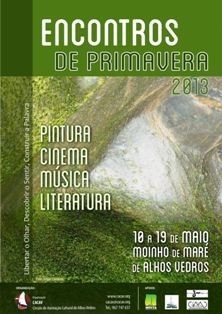 «Encontros de Primavera» no Moinho de Maré de Alhos Vedros - Moita Debate «EM TEMPOS DE CRISE, QUE LITERATURA?»