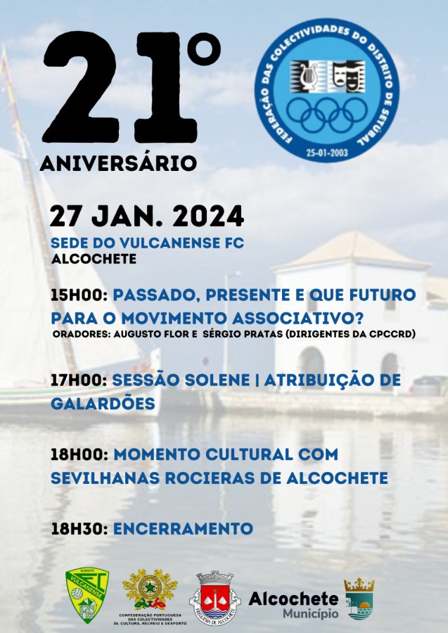 ALCOCHETE - Federação das Colectividades do Distrito de Setúbal Sessão comemorativa do 21º aniversário