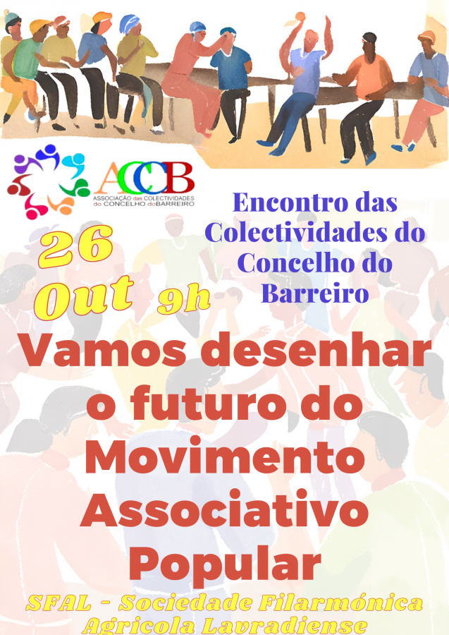 Encontro de Coletividades do Concelho do Barreiro “Vamos desenhar o futuro do Movimento Associativo Popular”.