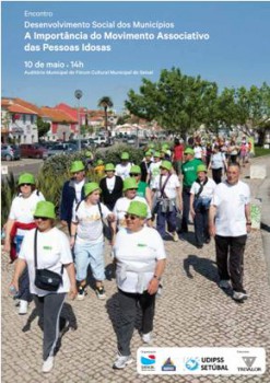 Seixal - A Importância do Movimento Associativo das Pessoas Idosas. Abordar a temática da qualidade de vida da população mais idosa