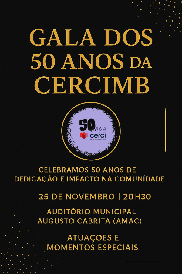 BARREIRO - No Auditório Municipal Augusto Cabrita Gala Comemorativa dos 50 anos da CERCIMB . Dia 25 de novembro