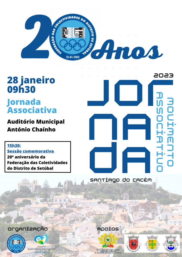 Jornada do Movimento Associativo de Santiago do Cacém 20º Aniversário da FCDS - Federação das Coletividades do Distrito de Setúbal