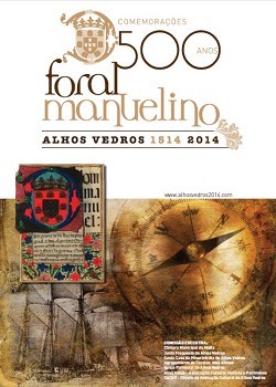 Moita - Comemorações dos 500 Anos do Foral Manuelino «Alhos Vedros no Século XVI» em exposição no Moinho de Maré