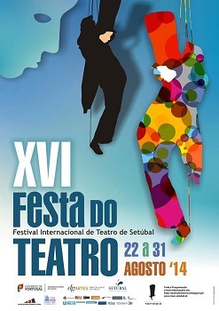 Festival Internacional de Teatro de Setúbal Arranca hoje a XVI Festa do Teatro