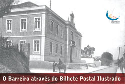 Exposição apresenta 86 postais que marcam a história do Barreiro no Século XX “O Barreiro através do Bilhete Postal Ilustrado”