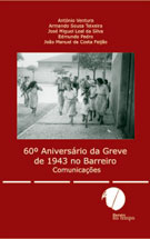 Apresentação das Comunicações "60º Aniversário da Greve de 1943 no Barreiro”