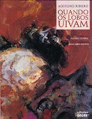 “Livro do Mês” de Abril da Biblioteca Municipal do Barreiro "Quando os Lobos Uivam”, de Aquilino Ribeiro
