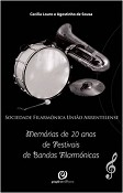Seixal Lançamento do livro “Memórias de 20 anos de Festivais de Bandas Filarmónicas”