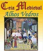 ALIUSVETUS – Associação Cultural História e Património - MOITA PROMOVE CEIA MEDIEVAL em ALHOS VEDROS