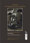 Galeria Municipal de Arte do Barreiro Exposição «150 Anos de Caminhos de Ferro no Barreiro – Património de Afectos»