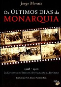 Obra de jornalista do Barreiro tema de Conferência em Lisboa «Os últimos dias da Monarquia» de Jorge Morais analisado por António Reis