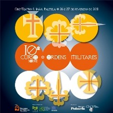 10º Curso sobre Ordens Militares em Palmela «Os Caminhos de Santiago e as Ordens Militares» em debate