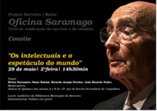 Projeto «Oficina Saramago» Barreiro/Moita Os intelectuais e o espetáculo do mundo