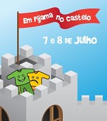 “Em Pijama no Castelo” Noite mágica para crianças no Castelo de Palmela