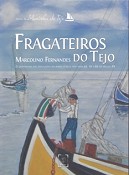Memórias de antigo fragateiro - Moita Apresentadas em livro e exposição de pintura