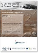 BARREIRO / MOITA O Sítio Pré-histórico da Ponta da Passadeira Jornadas Europeias do Património- 2012