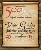 Comemorações dos 500 anos do Foral Manuelino do Torrão - Alcácer do Sal Visita guiada ao património quinhentista