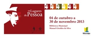 Na Biblioteca Municipal - Montijo Exposição «Os Lugares de Pessoa»