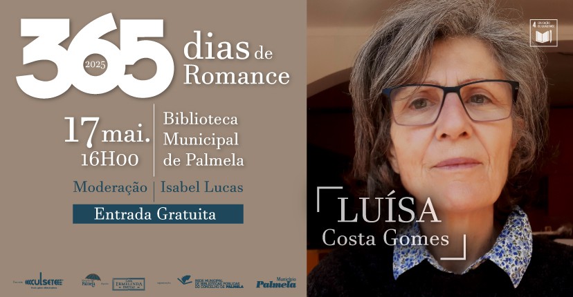 Na Biblioteca Municipal de Palmela Luísa Costa Gomes no «365 Dias de Romance» . 17 maio