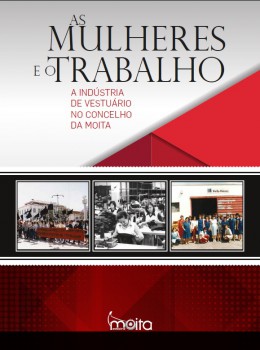 Moita - Na antiga Fábrica Guston em Alhos Vedros Câmara reconstitui história da Indústria do Vestuário no Concelho
