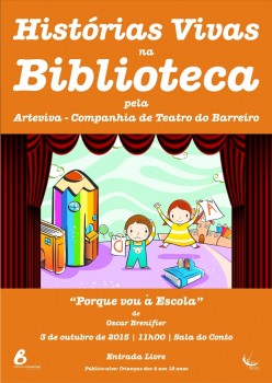 Barreiro - «Histórias Vivas na Biblioteca» “Porque Vou à Escola?”