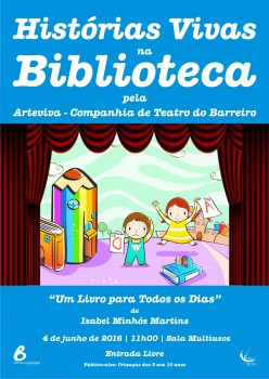 Leituras encenadas pela ArteViva - Companhia de Teatro do Barreiro «Histórias Vivas na Biblioteca»