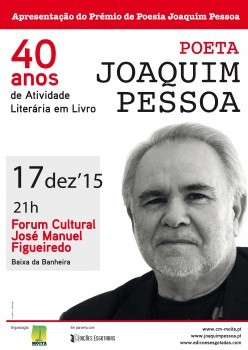 Câmara da Moita apresenta Prémio de Poesia Joaquim Pessoa Galardoar bienalmente obra inédita não publicada de poesia