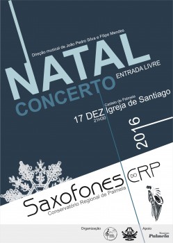 Concerto de Natal «Saxofones do Conservatório Regional de Palmela» Dia 17 de dezembro na Igreja de Santiago