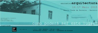 Barreiro - Na Escola Conde de Ferreira - Centro de Produção e Participação Artística Encontro ARQUITECTURA