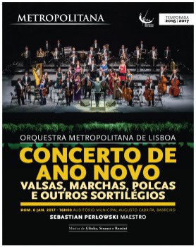 Concerto de Ano Novo no Auditório Municipal Augusto Cabrita - Barreiro Orquestra Metropolitana de Lisboa dirigida pelo Maestro Sebastian Perłowski